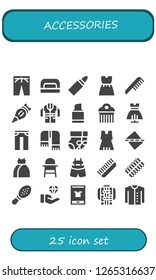  accessories icon set. 25 filled accessories icons. Simple modern icons about  - Trousers, Nail dryer, Lipstick, Dress, Comb, Pastry bag, Jacket, Jeans, Scarf, Socks, Straighten