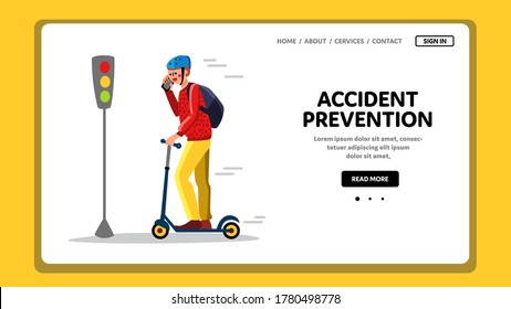 Accident Prevention Inattentive Driver Vector. Careless Man Driving Kick Scooter On Transport Driving, Traffic Light Signaling For Accident Prevention. Character Web Flat Cartoon Illustration