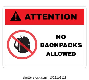 Accident Prevention signs, Attention board with message No backpacks allowed. beware and careful Sign, warning symbol design concept, vector illustration.