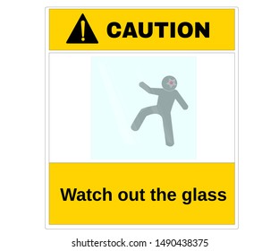 Accident Prevention signs, Caution board with message Watch out the glass. beware and careful Sign, warning symbol, road sign and traffic symbol 