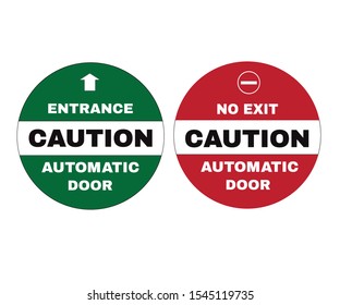 Accident Prevention signs, Caution board with message caution automatic door, ENTRANCE, NO EXIT. beware and careful Sign, warning symbol, vector