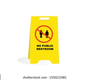 Accident Prevention Signs, CAUTION Board With Message NO PUBLIC RESTROOM, No Restroom Or Toilet, Beware And Careful Sign, Warning Symbol Design Concept, Vector Illustration