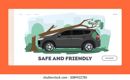 Accidental Damage, Insurance Landing Page Template. Broken Car with Tree Fall on Automobile Roof and Windshield. Nature Disaster, Accident in City or Suburban Area. Cartoon Vector Illustration