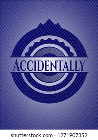 Accidentally badge with denim background