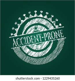 Accident-prone written with chalkboard texture