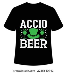 Accio beer St Patrick's Day Shirt Print Template, Lucky Charms, Irish, everyone has a little luck Typography Design