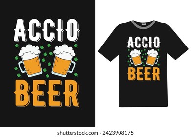 Accio bier St. Patrick’s T Shirt Design.