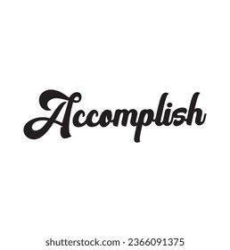 accomplish text on white background.