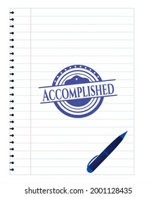 Accomplished emblem with pen effect. Blue ink. Vector Illustration. Detailed. 