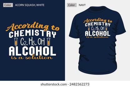 According to chemistry c2 h5 oh alcohal is a solution." Perfect for casual wear, this vintage-inspired design combines acorn squash text with lab elements a bottle icon design for navy color t-shirt.