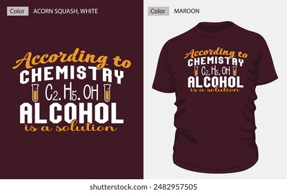 According to chemistry c2 h5 oh alcohal is a solution. Perfect for casual wear, this vintage inspired design combines acorn squash text with lab elements a bottle icon design for maroon color t-shirt.