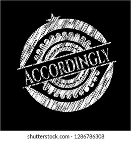 Accordingly chalkboard emblem written on a blackboard