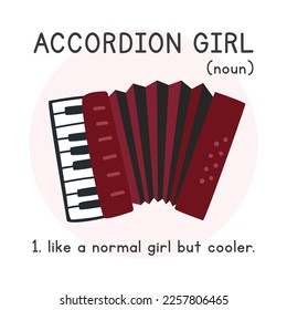 Accordion Girl Definition einfachen Spaß Akkordeon Poster Clip Art Cartoon Stil. Accordion Meme Design für den Druck auf T-Shirt Vektorgrafik. Keyboard Instrument Akkordeon Liebhaber handgezeichnet Doodle