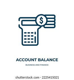 Account balance icon. Linear vector illustration from business and finance collection. Outline account balance icon vector. Thin line symbol for use on web and mobile apps, logo, print media.
