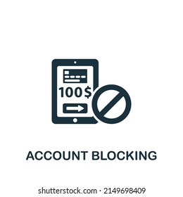 Account Blocking icon. Monochrome simple Banking icon for templates, web design and infographics