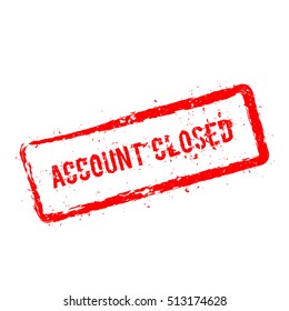Account closed red rubber stamp isolated on white background. Grunge rectangular seal with text, ink texture and splatter and blots, vector illustration.