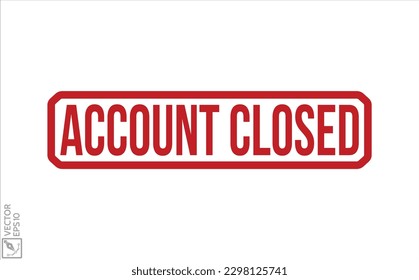Account Closed stamp red rubber stamp on white background. Account Closed stamp sign. Account Closed stamp.