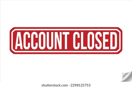 Account Closed stamp red rubber stamp on white background. Account Closed stamp sign. Account Closed stamp.