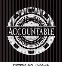 Accountable silvery badge
