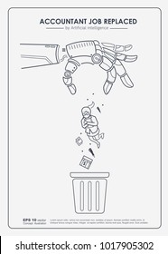 Accountant Job replaced by Ai (artificial intelligence),Robot mechanic hand trown employee woman worker on trash. Robot replacing mankind. Vector outline concept to poster.