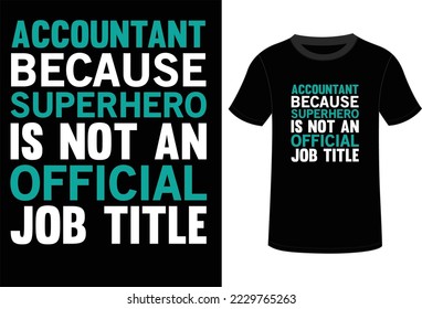 Accountant T SHIRT DESIGN , MUG DESIGN, YOU CAN USE IT FOR OTHER PURPOSES,