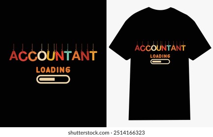 Accountant T-shirt Design, creative Graphic new shirt design, ,tops print design artwork for vector, girls, women's and men's t shirt 