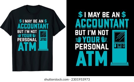 Accountant T-Shirt design vector Eps