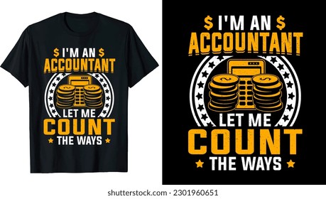 Accountant T-Shirt design Vector Eps