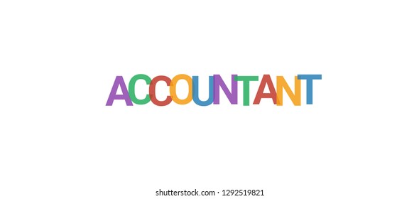 Accountant word concept. Colorful "Accountant" on white background. Use for cover, banner, blog.