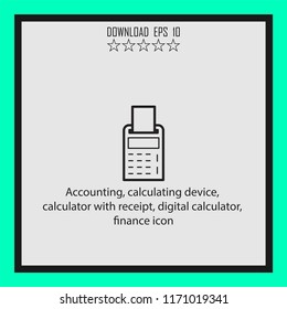 Accounting, calculating device, digital calculator  vector icon