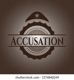 Accusation wooden emblem. Retro. Vector Illustration.