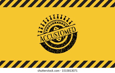 Accustomed black grunge emblem, yellow warning sign. Vector Illustration. Detailed.