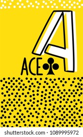 ace of clubs. Stylized Vector pop art style playing card with dots on yellow background.