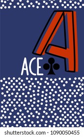 ace of clubs. Stylized Vector pop art style playing card with dots on blue background.