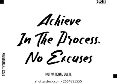 No Processo. Sem desculpas abstrato artista motivacional escova tipografia texto citação