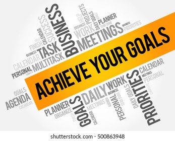 Achieve Your Goals word cloud collage, business concept background