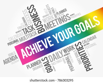 Achieve Your Goals word cloud collage, business concept background