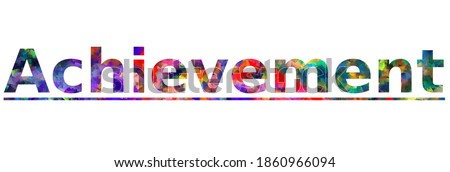 Achievement. Colorful typography text banner. Vector the word achievement design