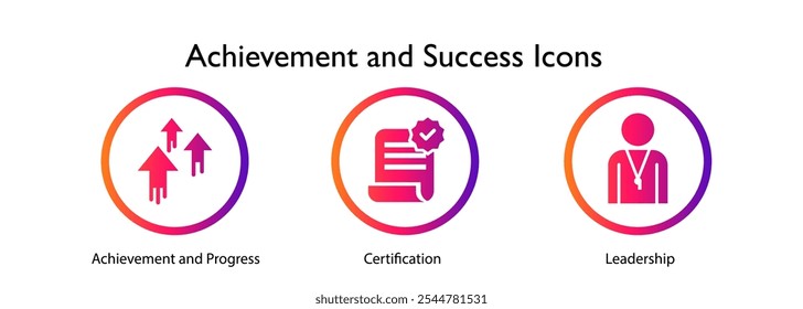Achievement and Success Icons: Achievement and Progress, Certification, Leadership