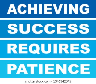 Achieving Success Requires Patience Inspiring Creative Stock Vector ...