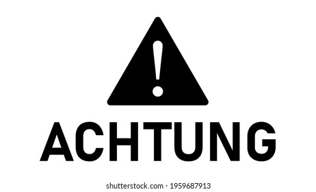 Achtung ("Attention" in German) Black and White Warning Sign with an Exclamation Mark in a Triangle, Text and an Aspect Ratio of 16:9. Vector Image