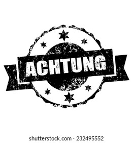 achtung stamp, vector illustration. Danger