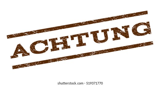 Achtung watermark stamp. Text caption between parallel lines with grunge design style. Rubber seal stamp with unclean texture. Vector brown color ink imprint on a white background.