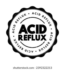 Acid reflux - common condition that features a burning pain, known as heartburn, in the lower chest area, text concept stamp