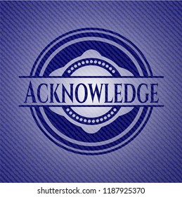 Acknowledge badge with denim background