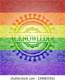 Acknowledge emblem on mosaic background with the colors of the LGBT flag