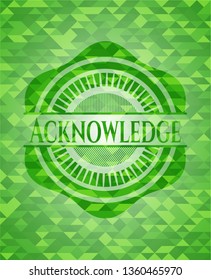 Acknowledge green emblem with triangle mosaic background