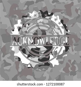 Acknowledge on grey camouflage texture