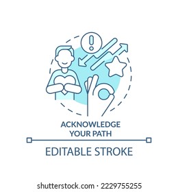 Acknowledge your path turquoise concept icon. Overcoming imposter syndrome tip abstract idea thin line illustration. Isolated outline drawing. Editable stroke. Arial, Myriad Pro-Bold fonts used
