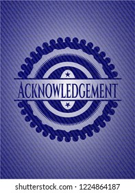 Acknowledgement badge with jean texture